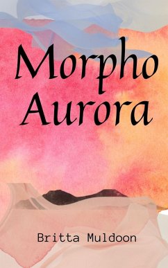 Morpho Aurora water & wing - Muldoon, Britta