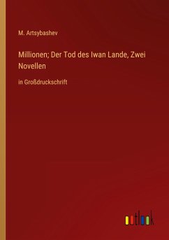 Millionen; Der Tod des Iwan Lande, Zwei Novellen