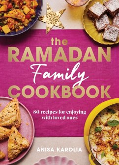 The Ramadan Family Cookbook - Karolia, Anisa