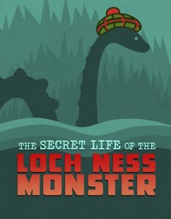The Secret Life of the Loch Ness Monster - Harper, Benjamin