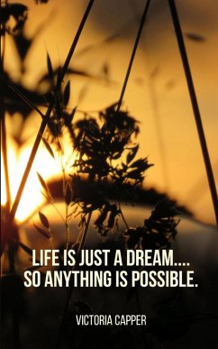 Cover Life is just a Dream.... So Anything is Possible.