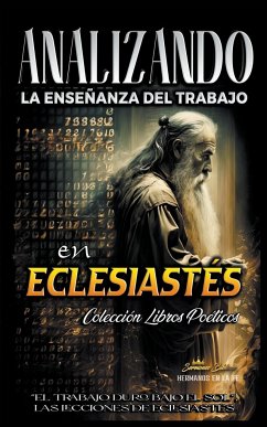 Analizando la Enseñanza del Trabajo en Eclesiastés - Bíblicos, Sermones