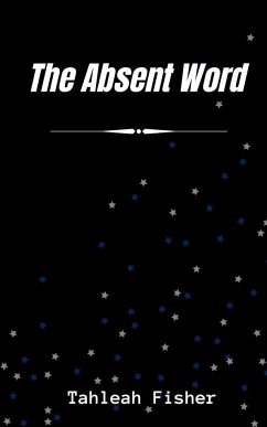The Absent Word - Fisher, Tahleah