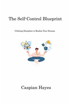 The Self-Control Blueprint - Hayes, Caspian