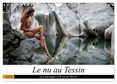Le nu au Tessin (Calendrier mural 2024 DIN A4 vertical), CALVENDO calendrier mensuel