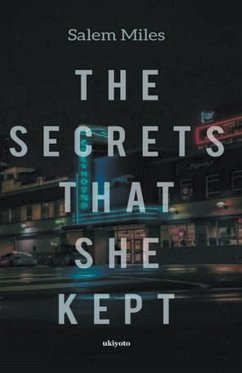 The Secrets That She Kept - Miles, Salem