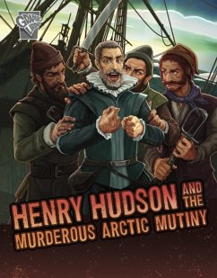 Henry Hudson and the Murderous Arctic Mutiny - Micklos Jr., John