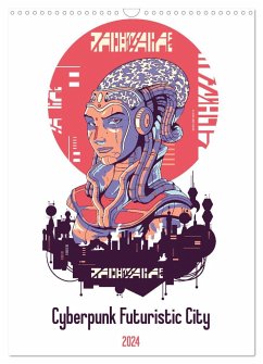 Cyberpunk Futuristic City (Wall Calendar 2024 DIN A3 portrait), CALVENDO 12 Month Wall Calendar - Schmidt, Luca