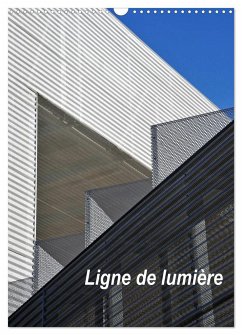 Ligne de lumière (Calendrier mural 2024 DIN A3 horizontal), CALVENDO calendrier mensuel