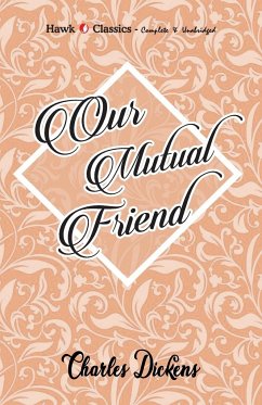 Our Mutual Friend - Dickens, Charles