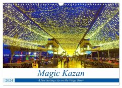 Magic Kazan - A fascinating city on the Volga River (Wall Calendar 2024 DIN A3 landscape), CALVENDO 12 Month Wall Calendar
