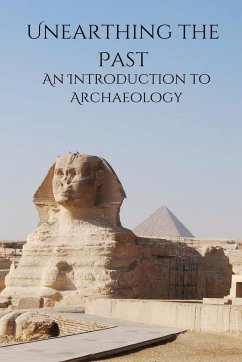 Unearthing the Past An Introduction to Archaeology - E, Elio