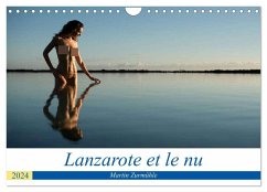 Lanzarote et le nu (Calendrier mural 2024 DIN A4 vertical), CALVENDO calendrier mensuel