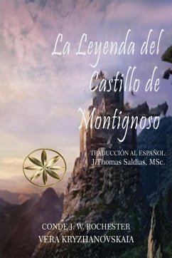 La Leyenda del Castillo de Montignoso - Kryzhanovskaia, Vera; Conde J. W. Rochester, Por El Espíritu