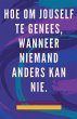 Hoe om Jouself te Genees, Wanneer... - Bild 1