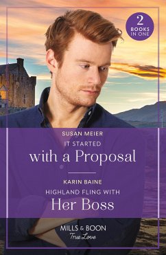 It Started With A Proposal / Highland Fling With Her Boss - Meier, Susan; Baine, Karin