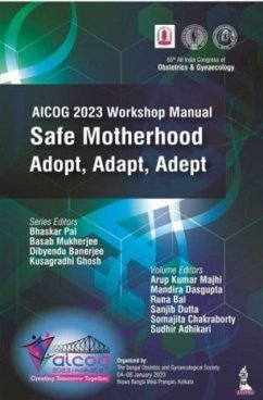 AICOG 2023 Workshop Manual: Safe Motherhood - Pal, Bhaskar; Mukherjee, Basab; Banerjee, Dibyendu
