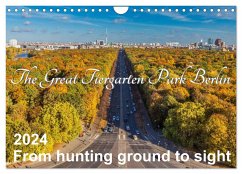 The Great Tiergarten Park Berlin - From hunting ground to sight (Wall Calendar 2024 DIN A4 landscape), CALVENDO 12 Month Wall Calendar - Fotografie, Redi