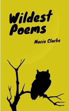 Wildest Poems - Clarke, Macie