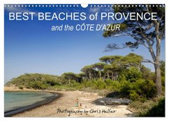 Best Beaches of Provence and the Côte d'Azur (Wall Calendar 2024 DIN A3 landscape), CALVENDO 12 Month Wall Calendar - Hellier, Chris