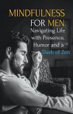 Mindfulness for Men Mindfulness for Men