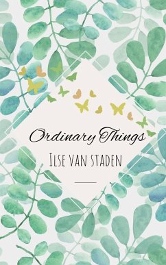 Ordinary Things - Staden, Ilse van