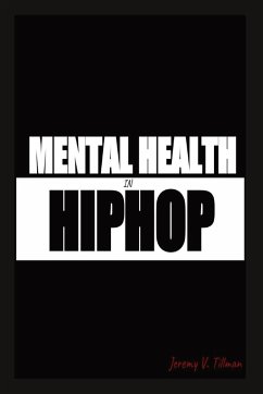 Mental Health in Hip Hop - Tillman, Jeremy V