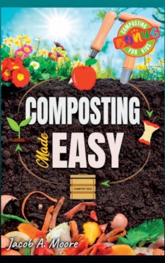 Composting Made Easy - Moore, Jacob A.