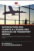 SATISFACTION DES CLIENTS À L'ÉGARD DES SERVICES DE TRANSPORT AÉRIEN