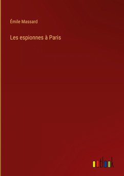 Les espionnes à Paris - Massard, Émile