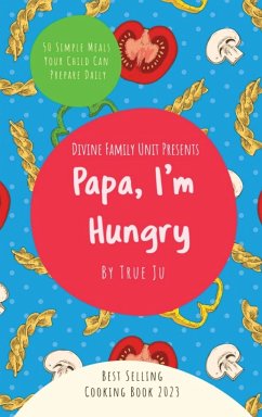 Papa, I'm Hungry - Ju, True