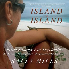 Island to Island - From Somerset to Seychelles - Mills, Sally