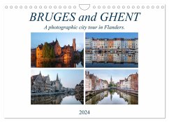 Bruges and Ghent, a photographic city tour in Flanders. (Wall Calendar 2024 DIN A4 landscape), CALVENDO 12 Month Wall Calendar