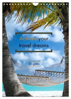 Activate your travel dreams slogans (Wall Calendar 2024 DIN A4 portrait), CALVENDO 12 Month Wall Calendar - Michel, Susan