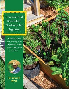 Container and Raised Bed Gardening for Beginners - Wylie, Jill Edward