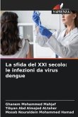La sfida del XXI secolo: le infezioni da virus dengue