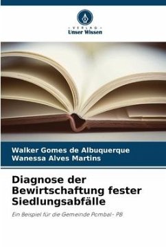 Diagnose der Bewirtschaftung fester Siedlungsabfälle - de Albuquerque, Walker Gomes;Alves Martins, Wanessa