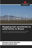 Mapping bat sensitivity to wind farms in Brazil