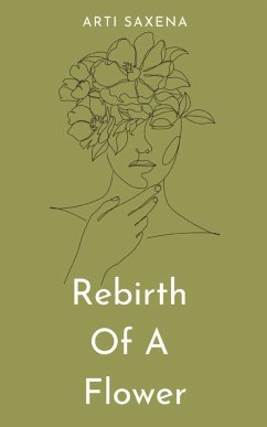 Rebirth Of A Flower - Saxena, Arti