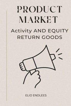 PRODUCT MARKET ACTIVITY AND EQUITY RETURN GOODS - E, Elio