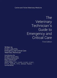 The Veterinary Technician's Guide to Emergency and Critical Care - Lake, Kristin