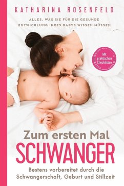 Zum ersten Mal schwanger - Rosenfeld, Katharina