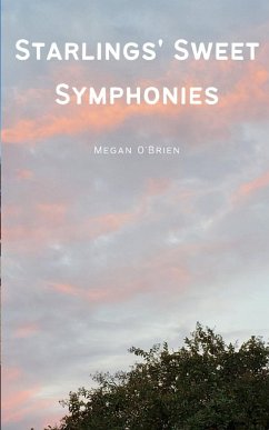 Starlings' Sweet Symphonies - O'Brien, Megan