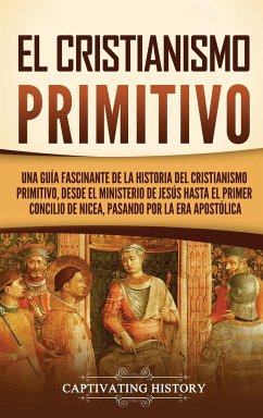 El cristianismo primitivo - History, Captivating