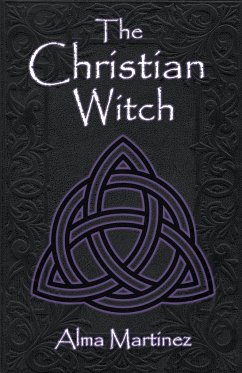 The Christian Witch - Martinez, Alma