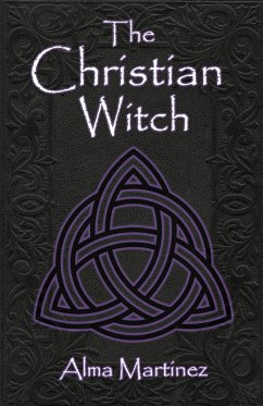 The Christian Witch - Martinez, Alma