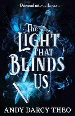 The Light That Blinds Us - Theo, Andy Darcy