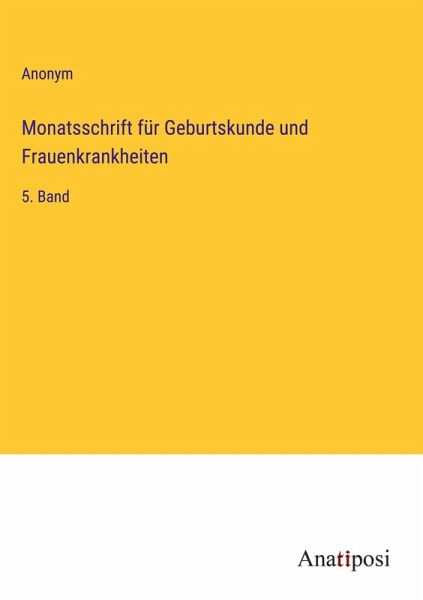 Monatsschrift für Geburtskunde und Frauenkrankheiten
