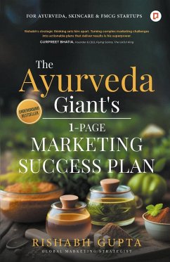 The Ayurveda Giant's 1-Page Marketing Success Plan - Gupta, Rishabh