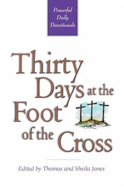 Thirty Days at the Foot of the Cross - Jones, Tom And Sheila